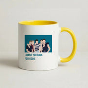 I Want You Back Mug 8