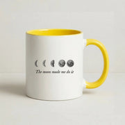 The Moon Made Me Do It Mug 8