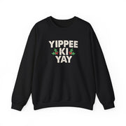 Yippee Ki Yay Sweatshirt 6