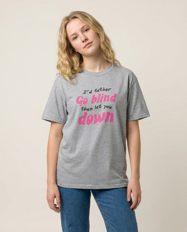 I'd Rather Go Blind T-Shirt — Grey Front, worn