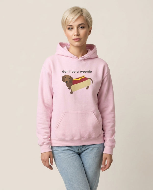 Don't Be A Weenie - Dachshund Hoodie — Pink Front, worn