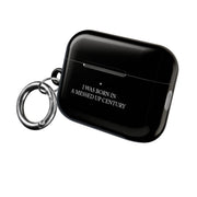 I Was Born In A Messed Up Century AirPods Case 8