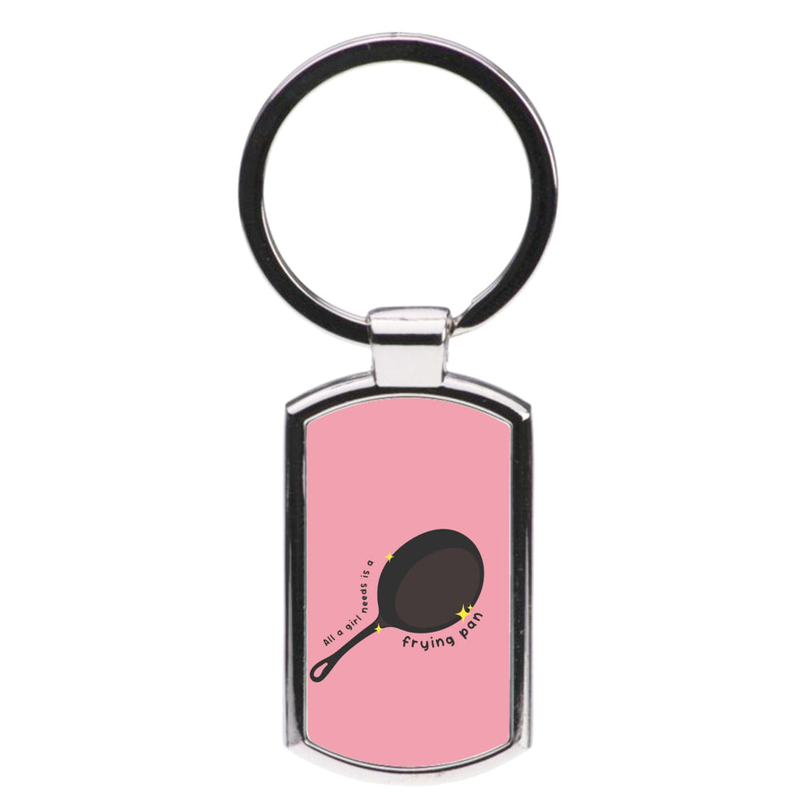 All A Girl Needs Is A Frying Pan - Tangled Luxury Keyring