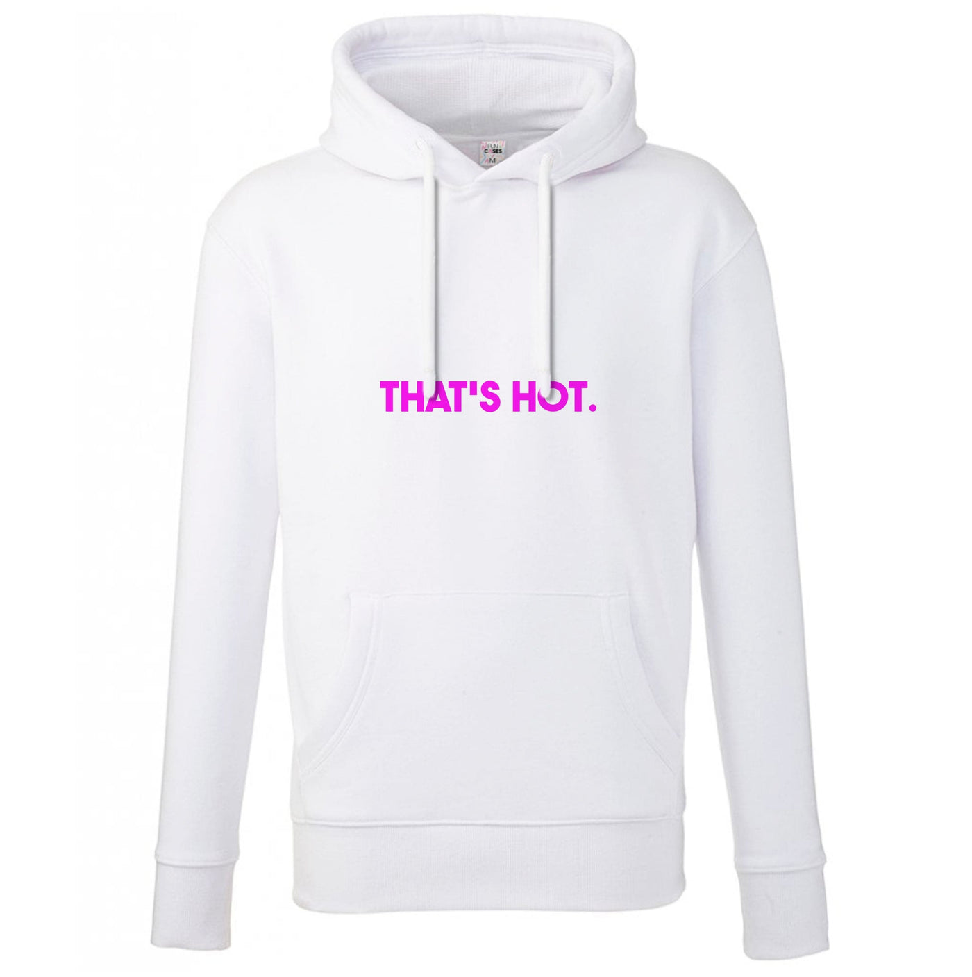 That's Hot - TV Quotes Hoodie