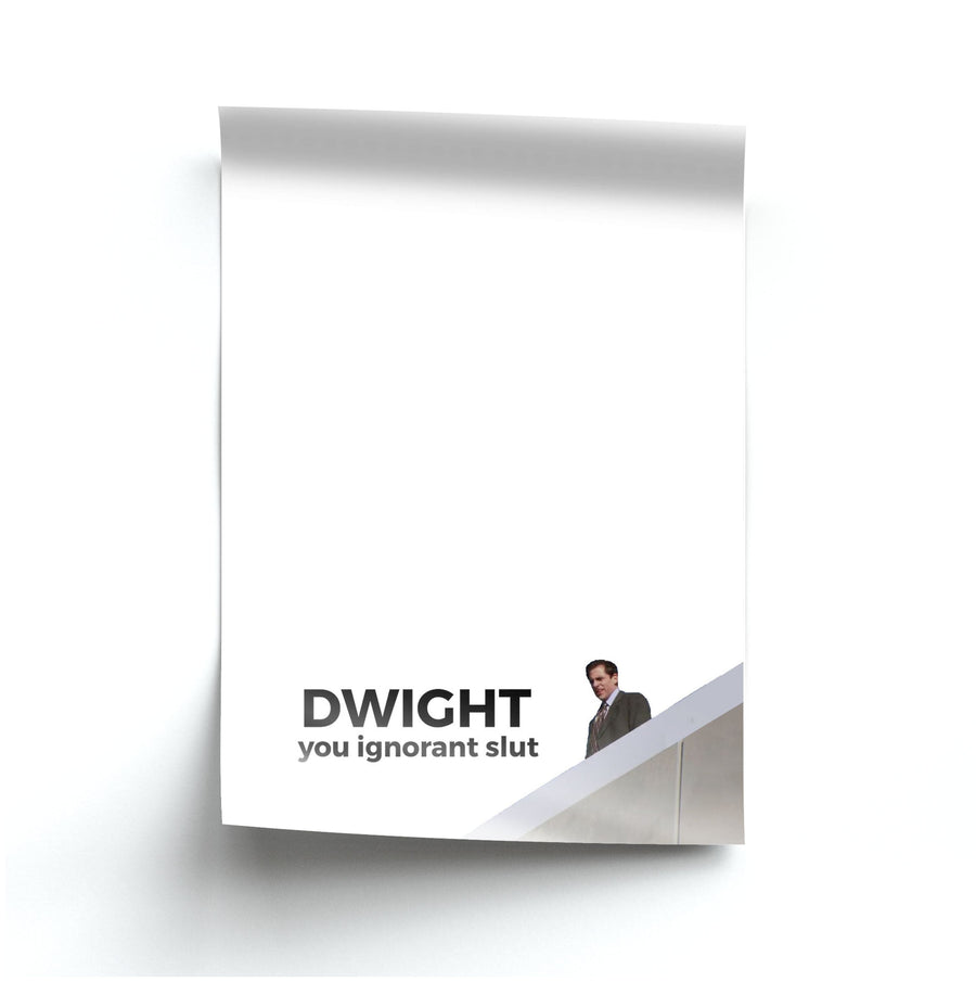 Dwight, You Ignorant Slut - The Office Poster