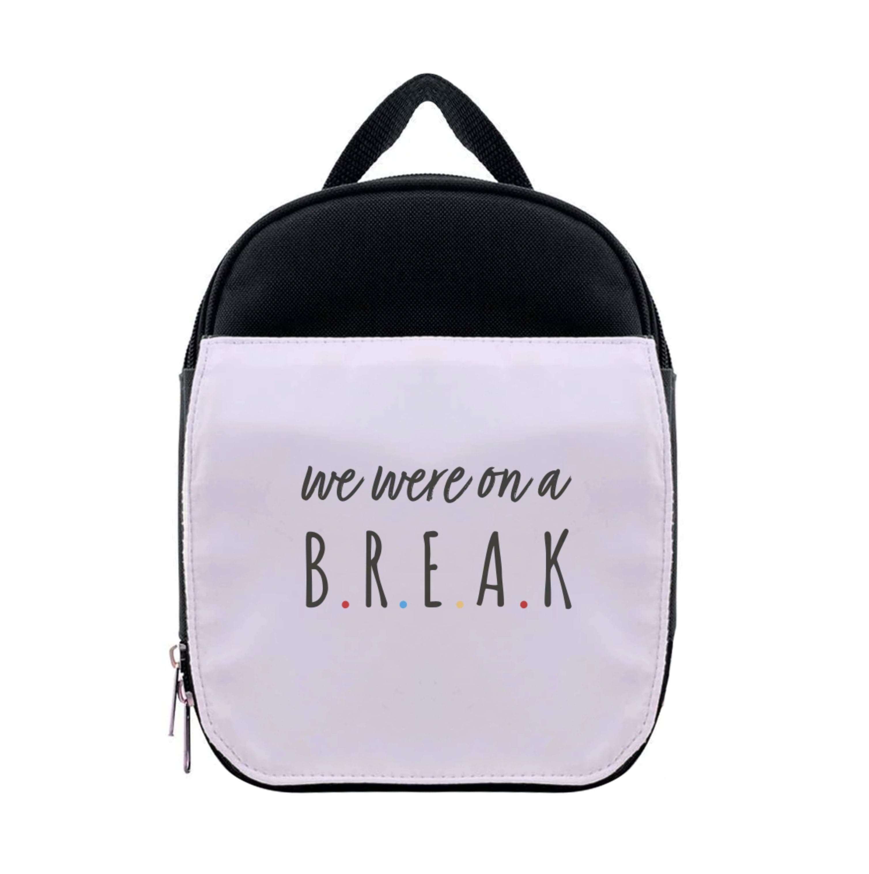 We Were On A Break Lunchbox