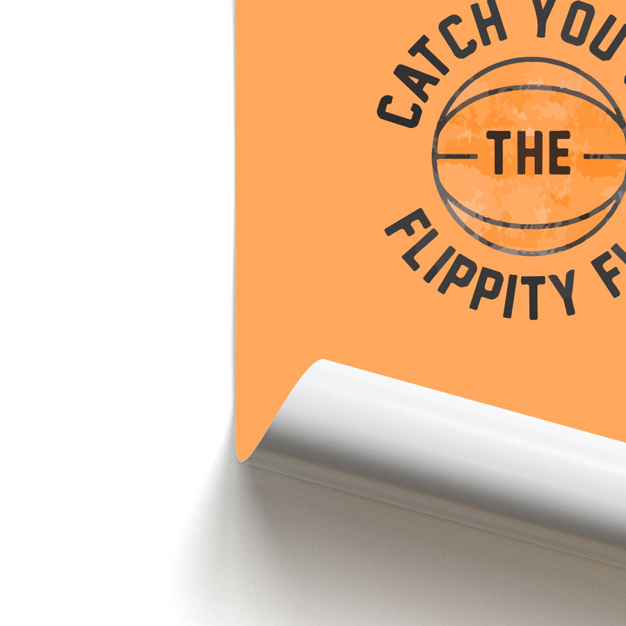 Catch You On The Flippity Flip - The Office Poster