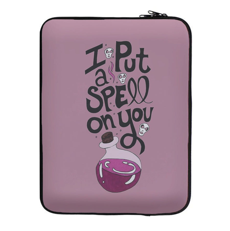 I Put A Spell On You - Hocus Pocus Laptop Sleeve