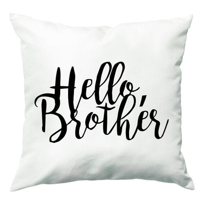 Hello Brother - VD Cushion