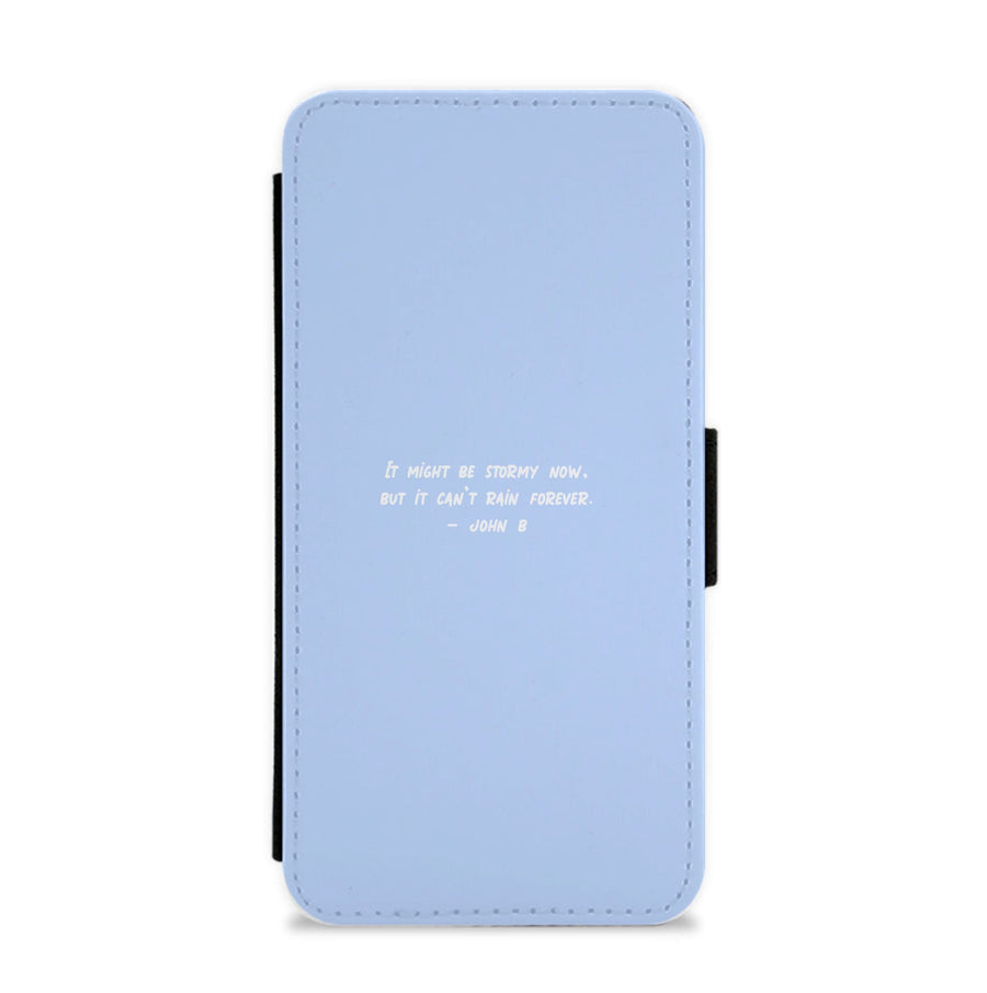 It Can't Rain Forever - Outer Banks Flip / Wallet Phone Case