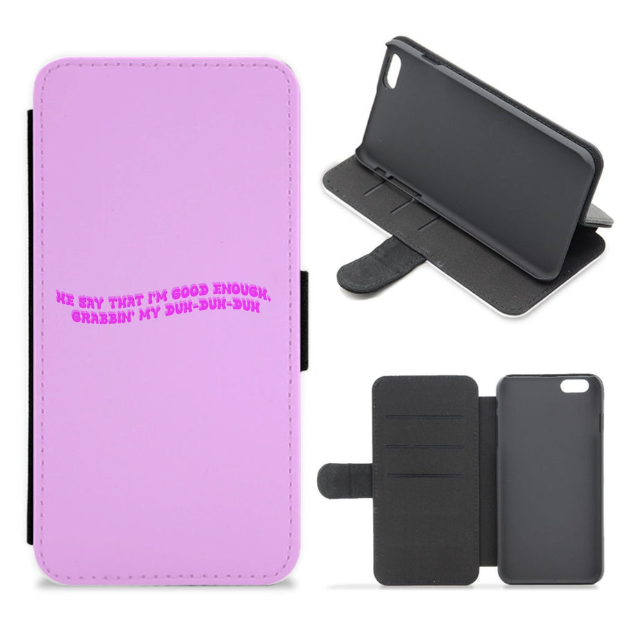 He Say That I'm Good Enough - Ice Spice Flip / Wallet Phone Case