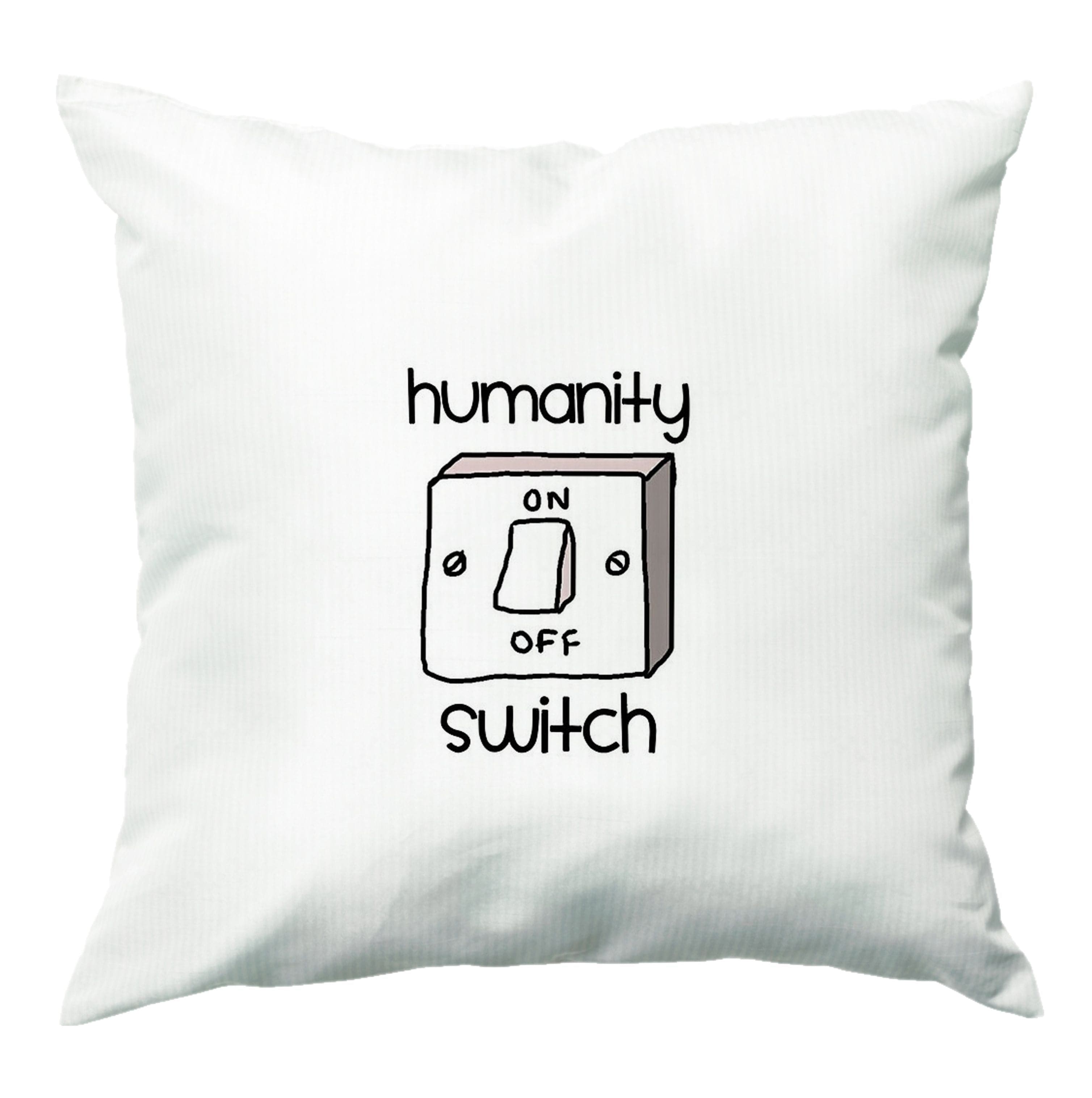 Humanity Switch - VD Cushion