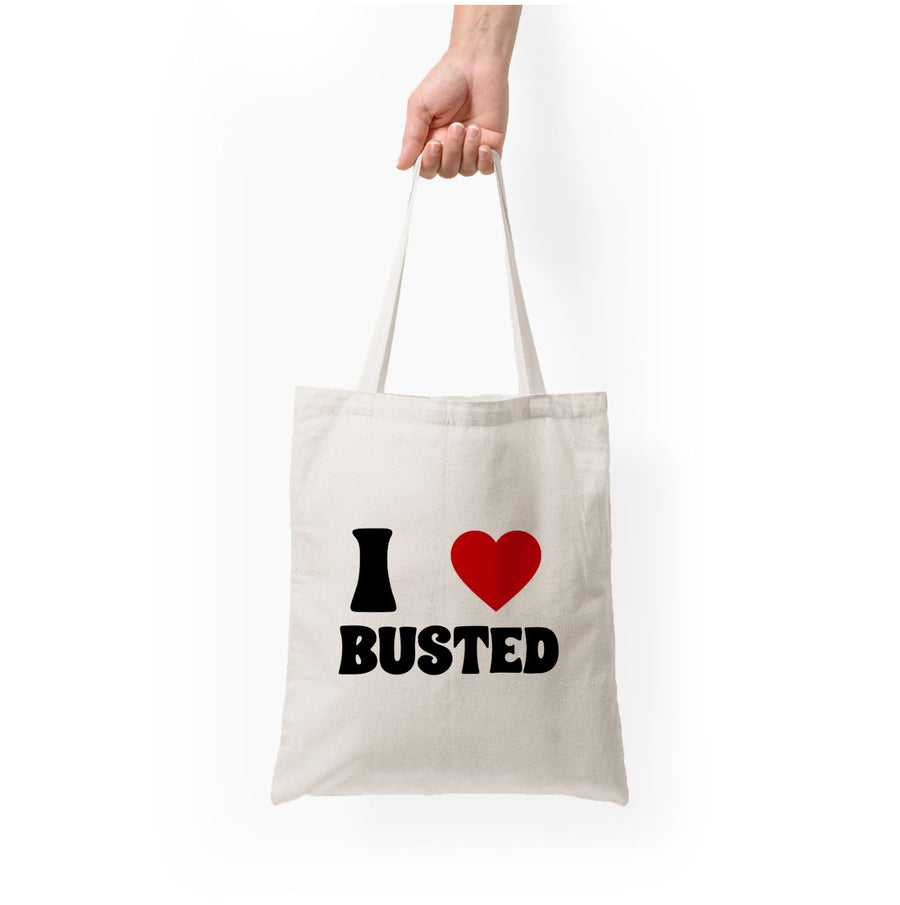 I Love Busted - Busted Tote Bag