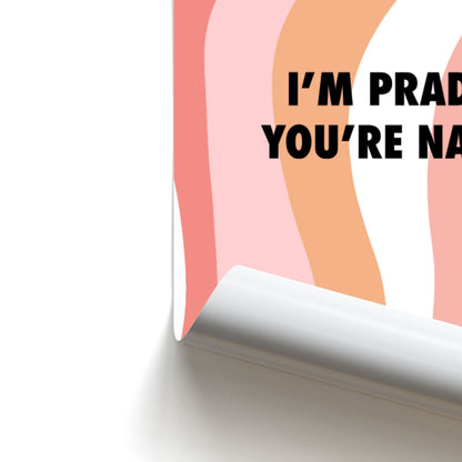 Im Prada You're Nada - Sassy Quotes Poster