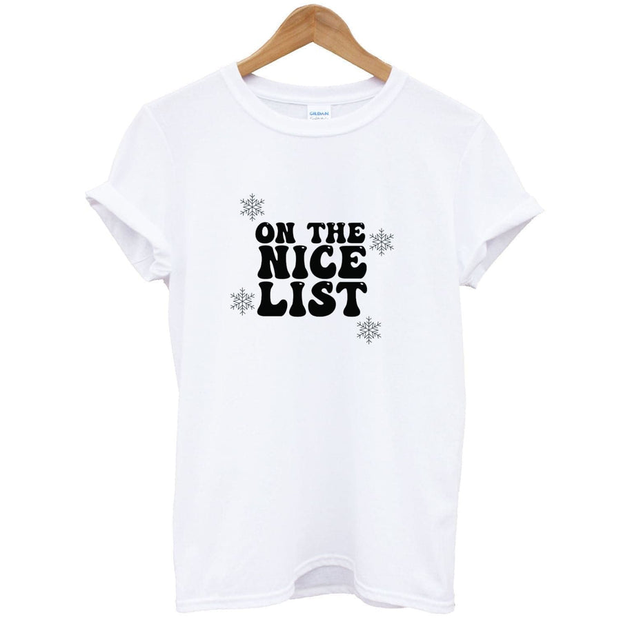 On The Nice List - Naughty Or Nice  T-Shirt