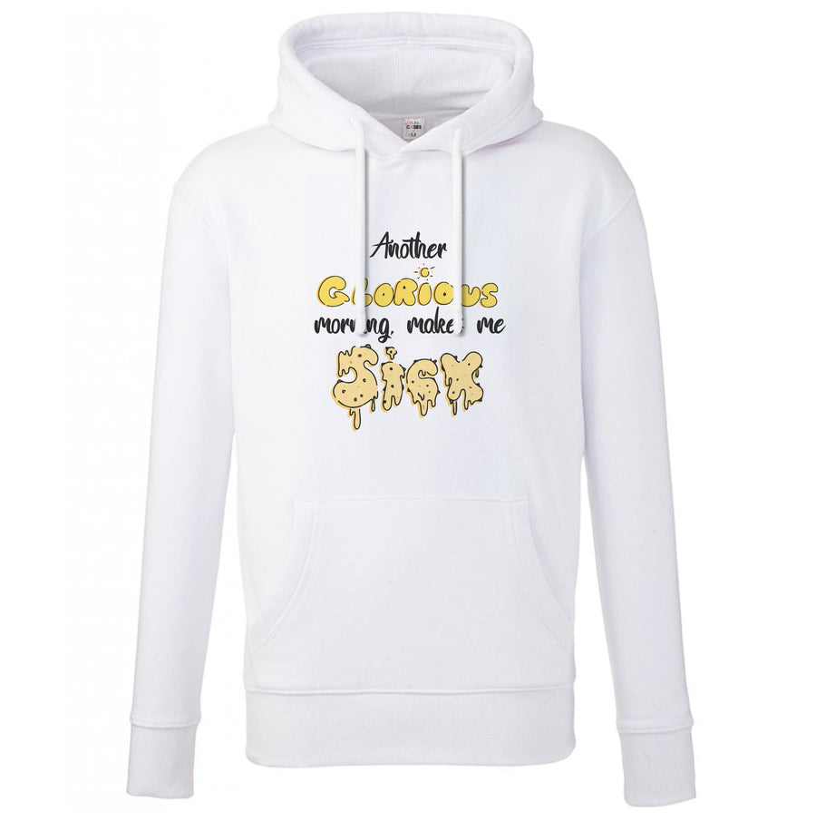 Another Glorious Morning Makes Me Sick - Hocus Pocus Hoodie