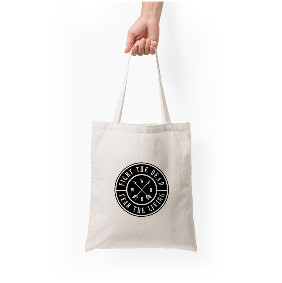 Fight The Dead, Fear The Living - The Walking Dead Tote Bag