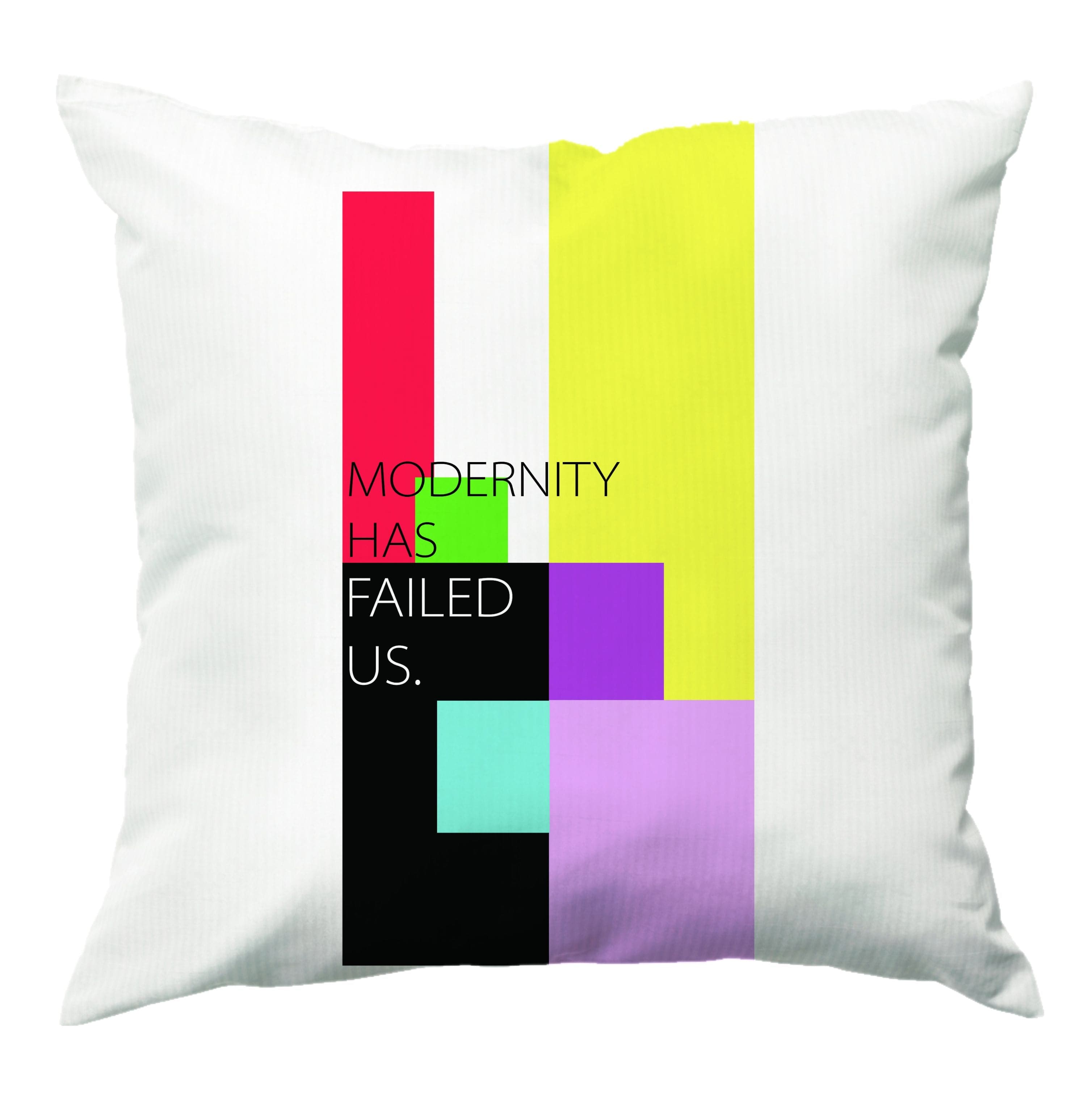 Modernity Has Failed Us - The 1975 Cushion