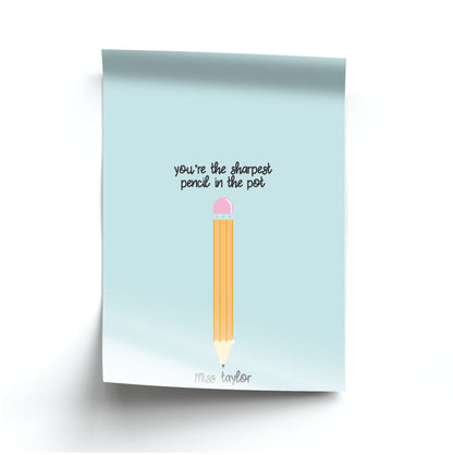 Sharpest Pencil In The Pot - Personalised Teachers Gift Poster