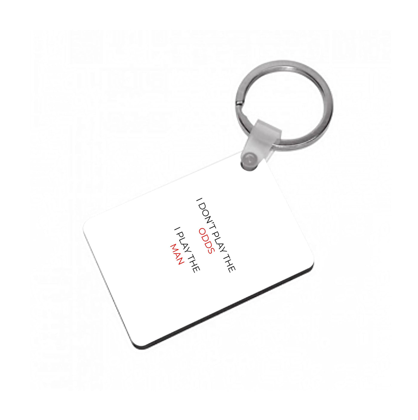 I Don't Play The Odds - Suits Keyring