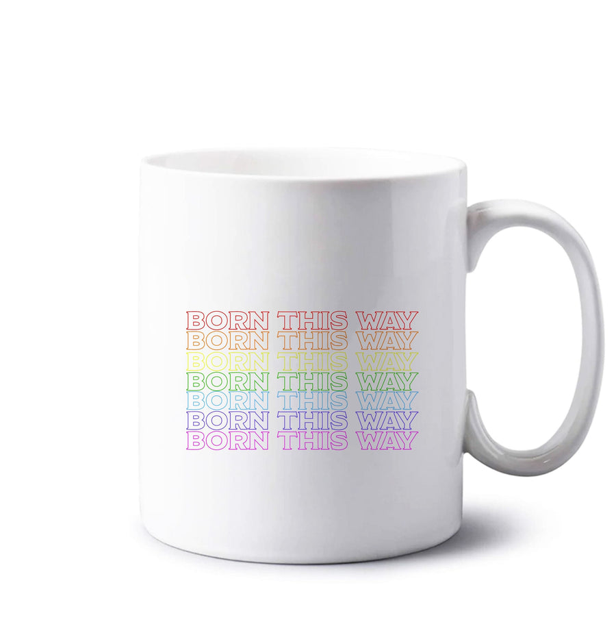 Born This Way - Pride Mug