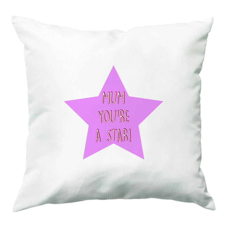 You're A Star - Mothers Day Cushion