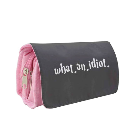 What An Idiot Pencil Case