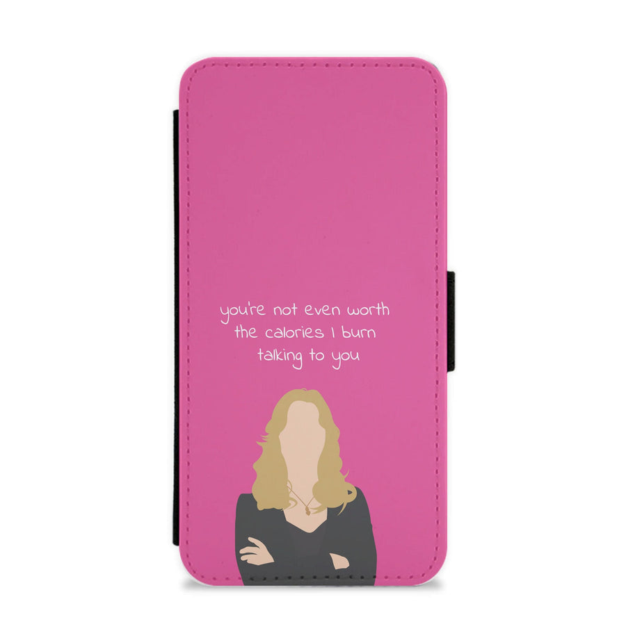 You're Not Even Worth The Calories I Burn Talking To You - Vampire Diaries Flip / Wallet Phone Case