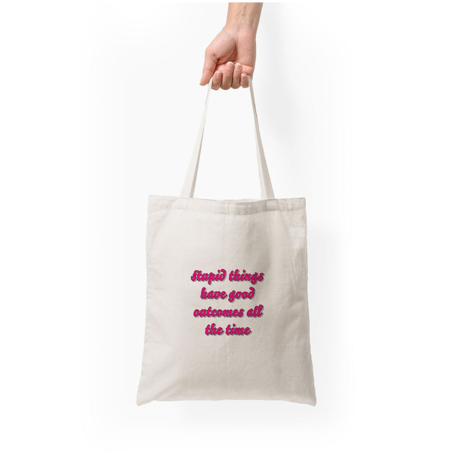 Stupid Things Have Good Outcomes - Outer Banks Tote Bag