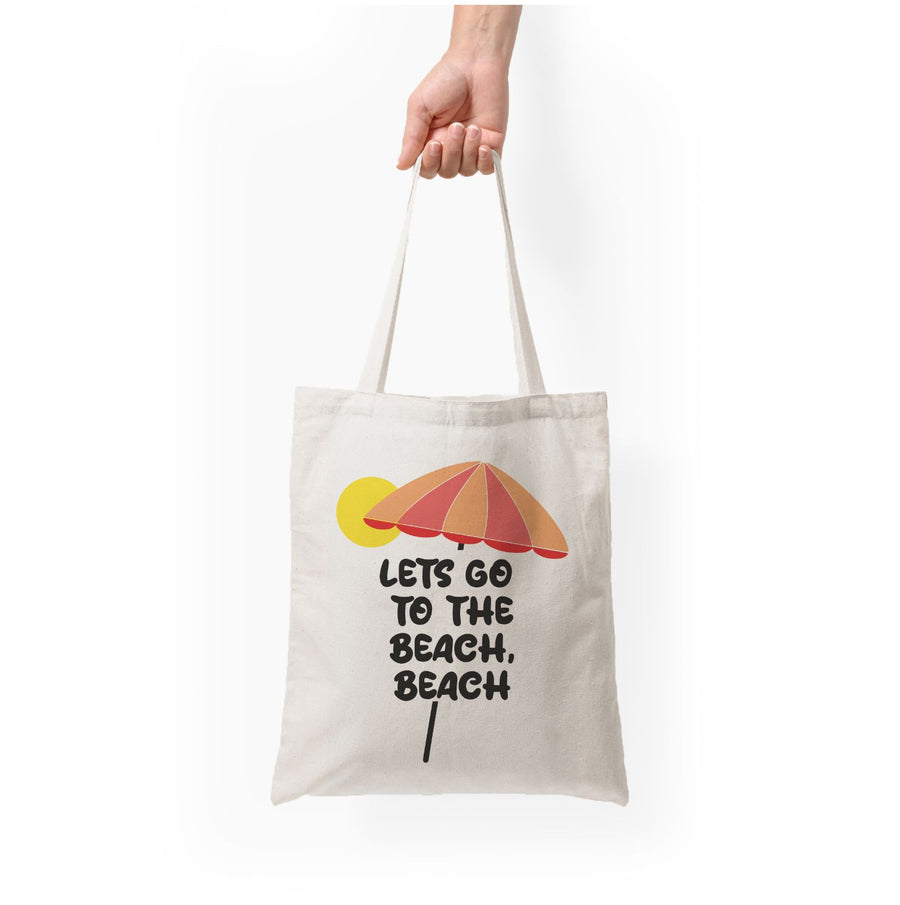 Lets Go To The Beach - Summer Quotes Tote Bag