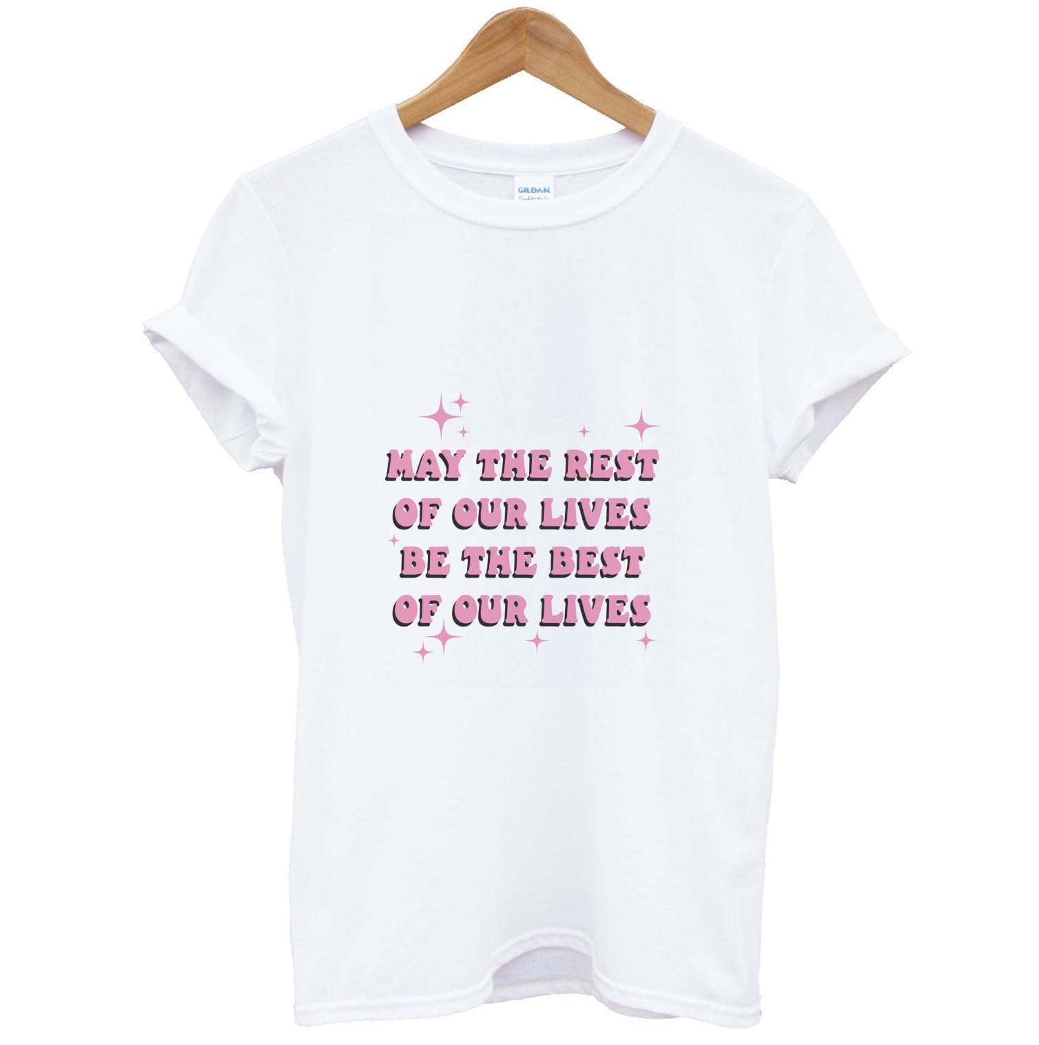 Best Of Our Lives T-Shirt