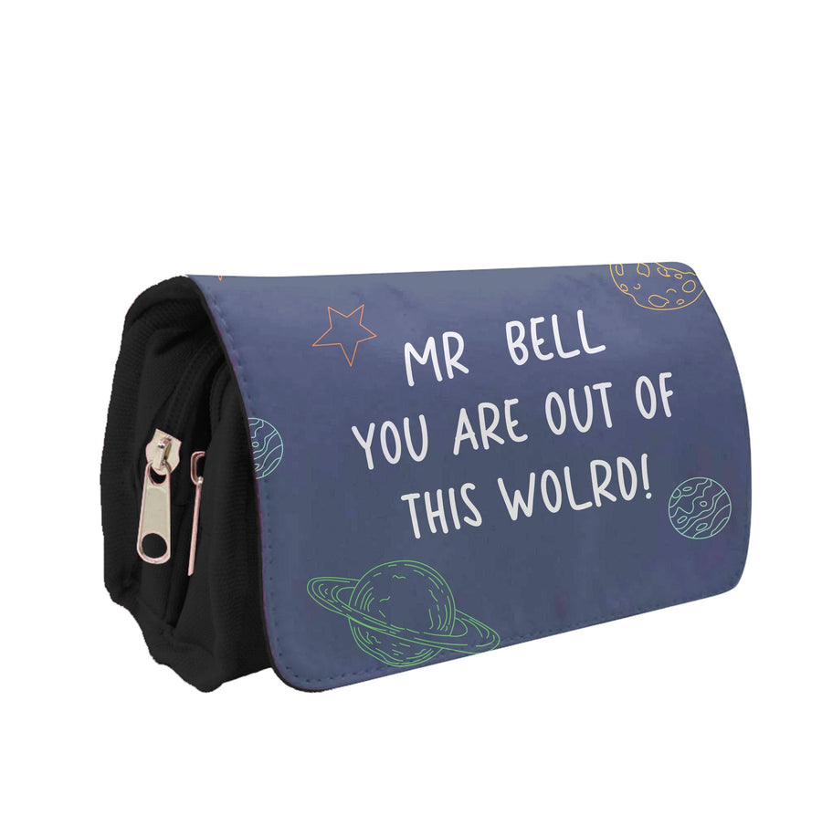You Are Out Of This World - Personalised Teachers Gift Pencil Case