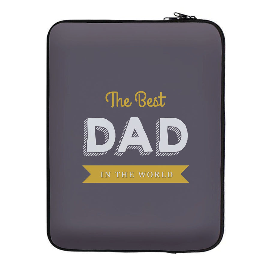 Best Dad In The World Laptop Sleeve