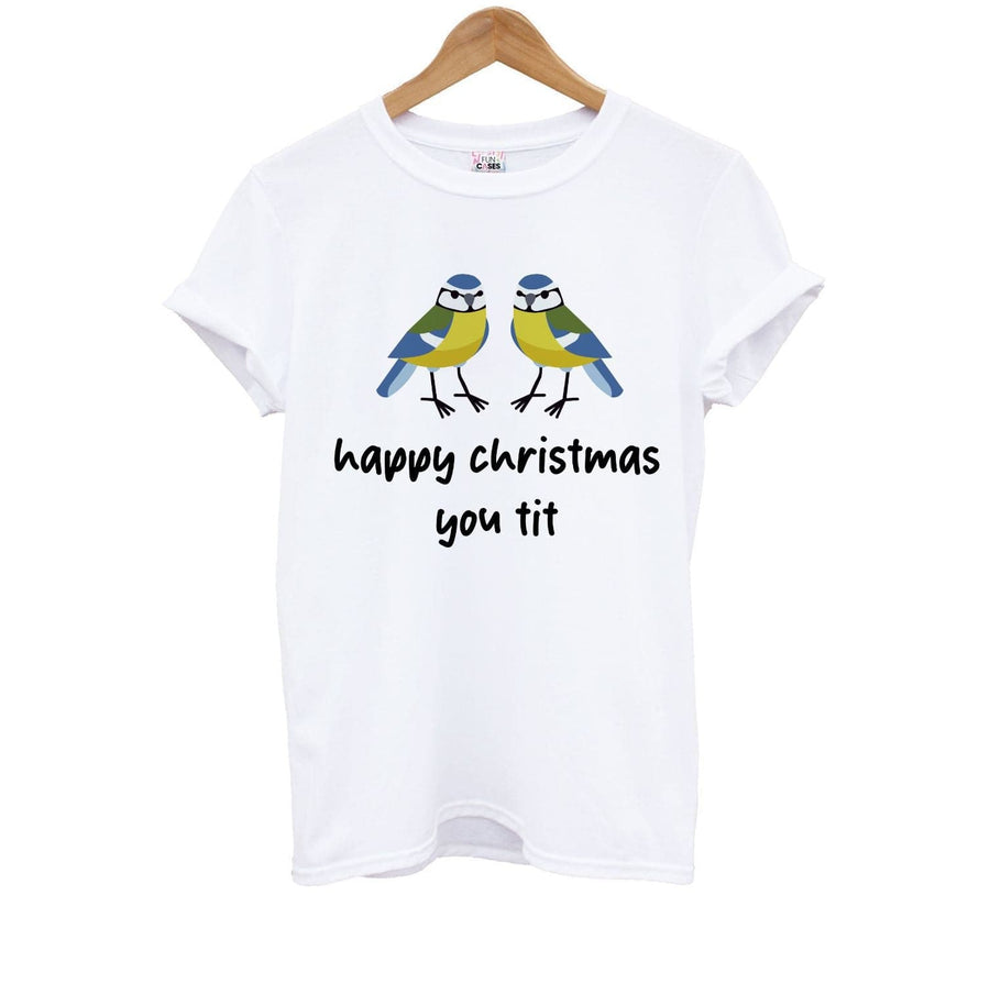 Happy Christmas You Tit - Christmas Kids T-Shirt