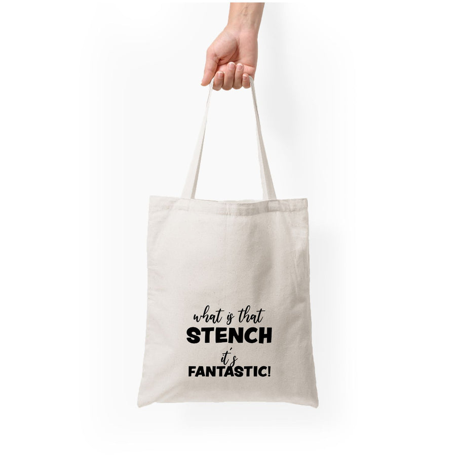 What Is That Stench It's Fantastic - Grinch Tote Bag