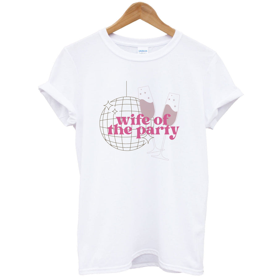 Wife Of The Party - Bridal T-Shirt