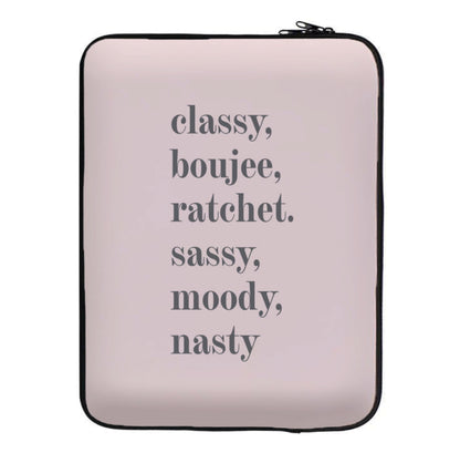 Classy Boujee Ratchet. Sassy Moddy Nasty - TikTok Laptop Sleeve