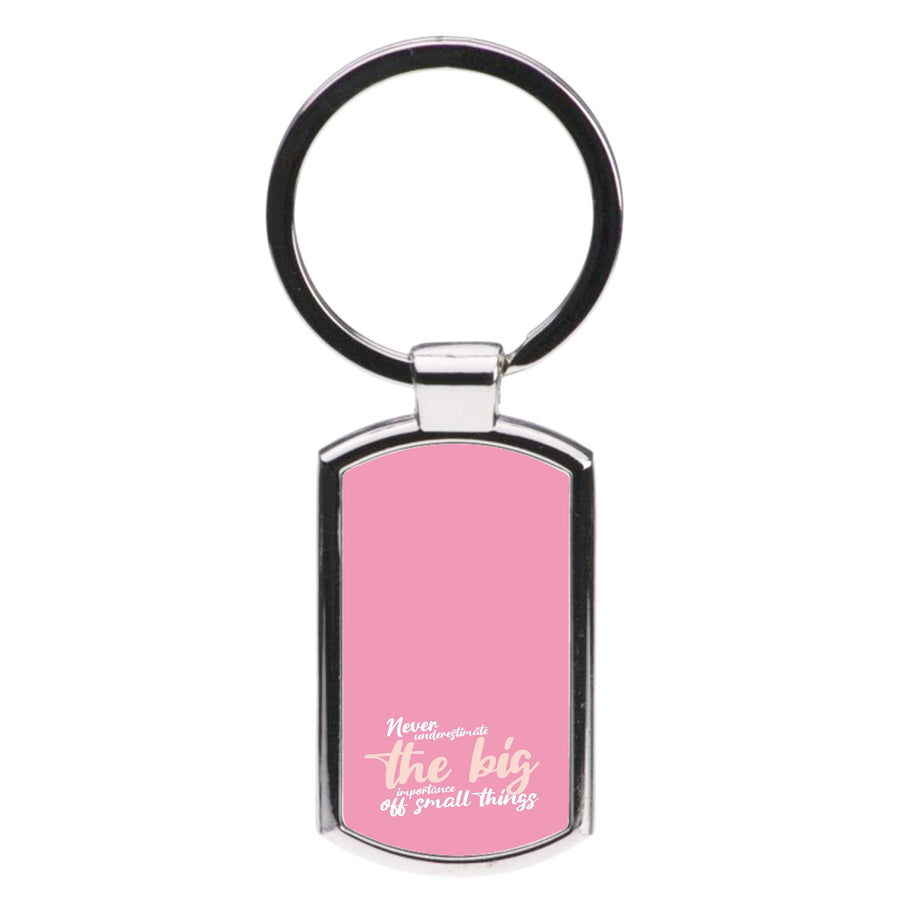The Big Importance Of Small Things - The Midnight Libary Luxury Keyring