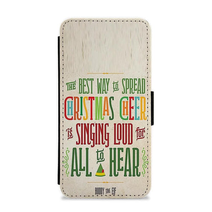 The Best Way To Spead Christmas Cheer - Buddy The Elf Flip / Wallet Phone Case - Fun Cases