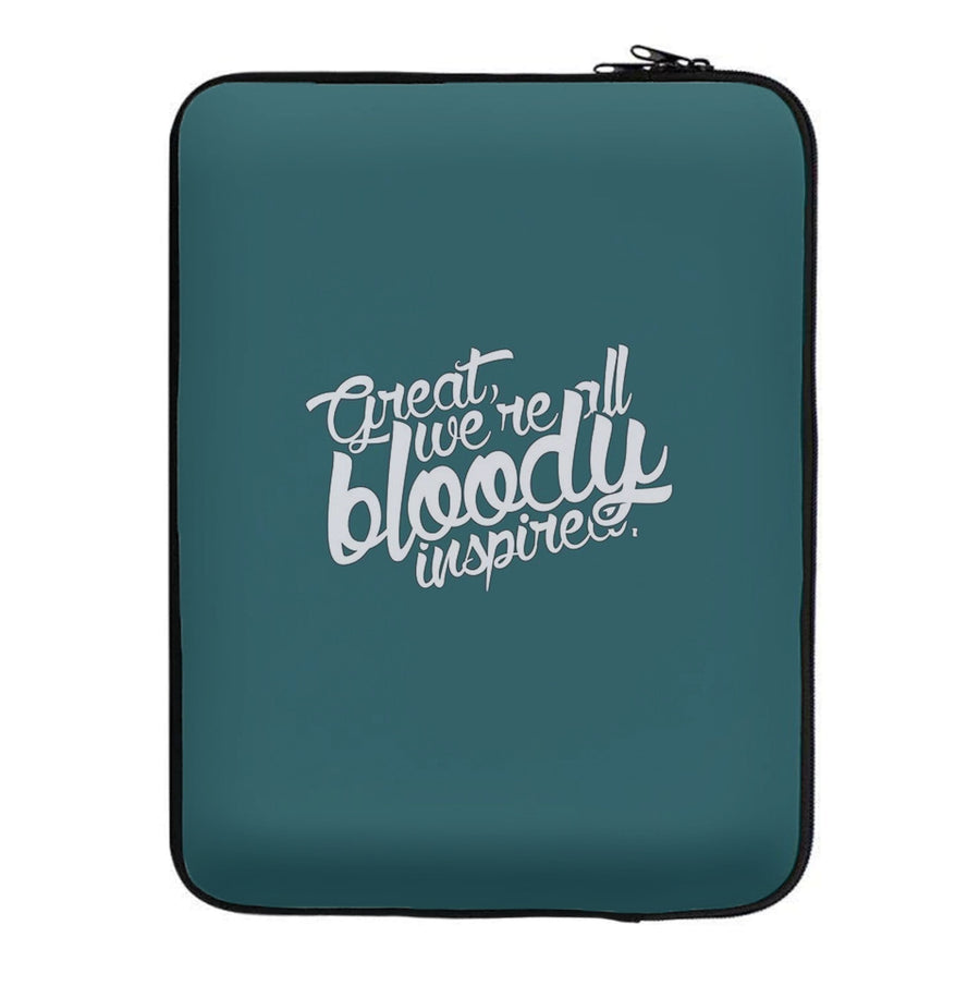 Great, We're All Bloody Inspired - Maze Runner Laptop Sleeve
