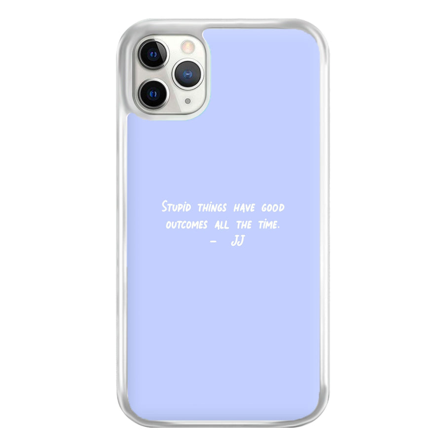 Stupid Things Have Good Outcomes - Outer Banks Phone Case