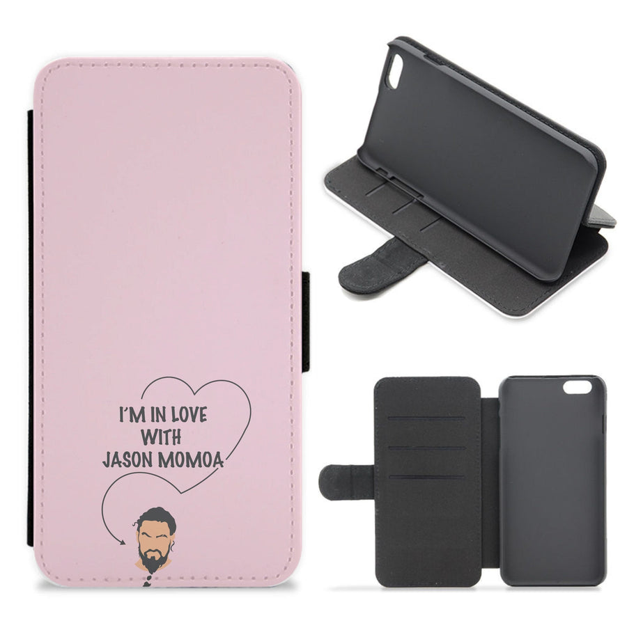 I'm In Love With Jason Momoa - Game Of Thrones Flip / Wallet Phone Case