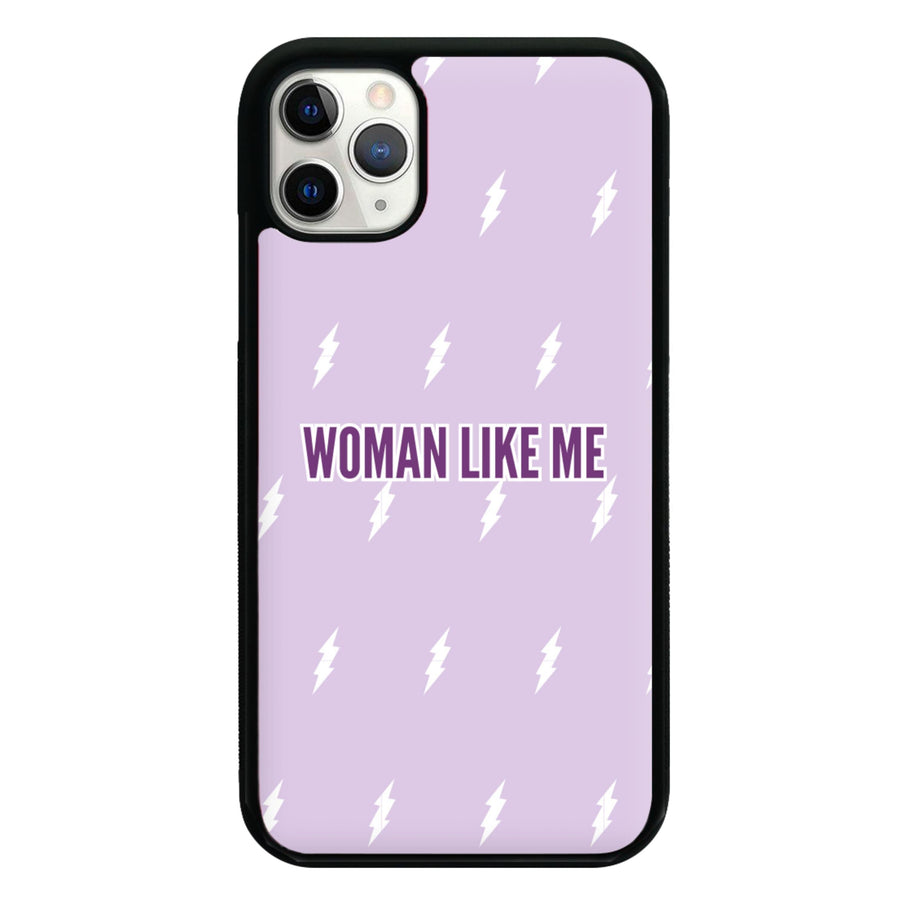 Woman Like Me - Little Mix Phone Case
