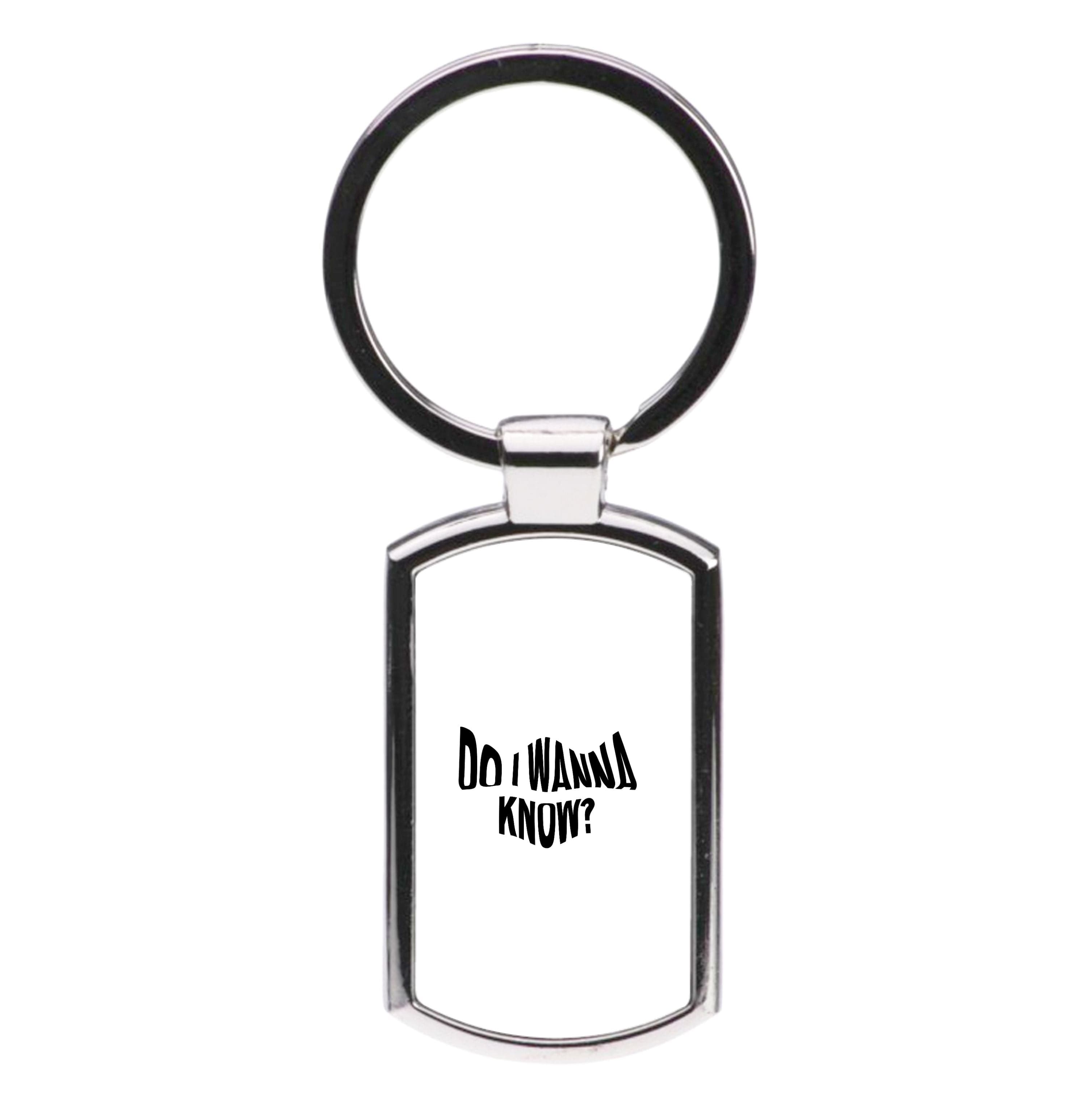 Do I wanna know Luxury Keyring