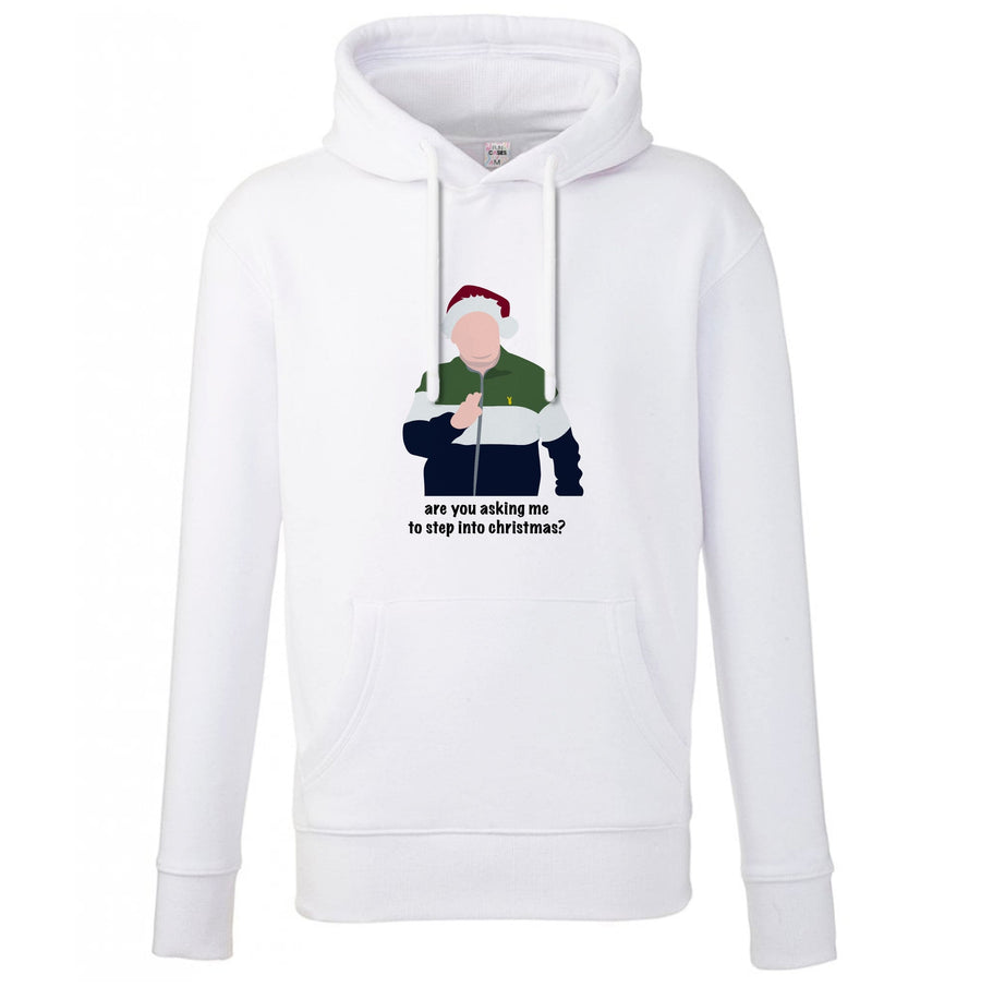 Are You Asking Me To Step Into Christmas - Gavin And Stacey Hoodie