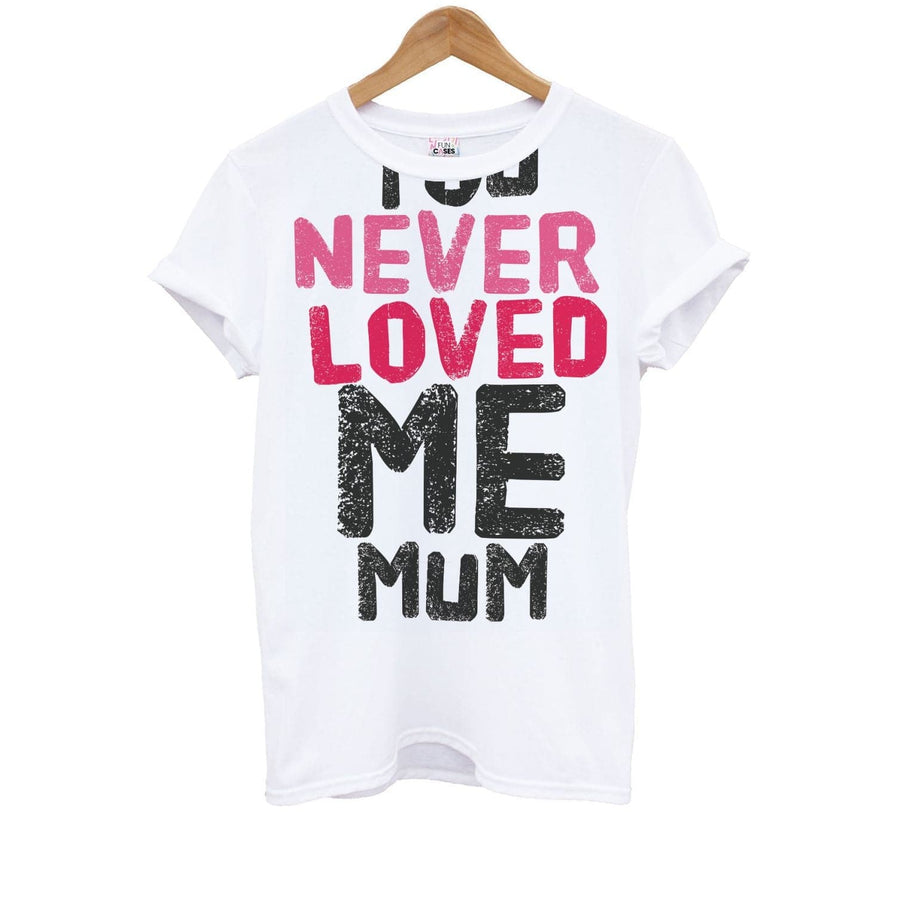 You Never Loved Me Mum - Pete Davidson Kids T-Shirt