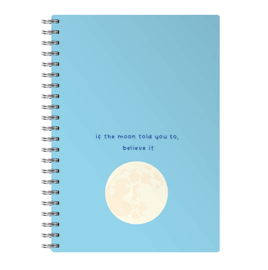 If The Moon Told You So, Believe It - Jack Frost Notebook