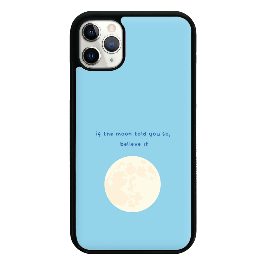 If The Moon Told You So, Believe It - Jack Frost Phone Case
