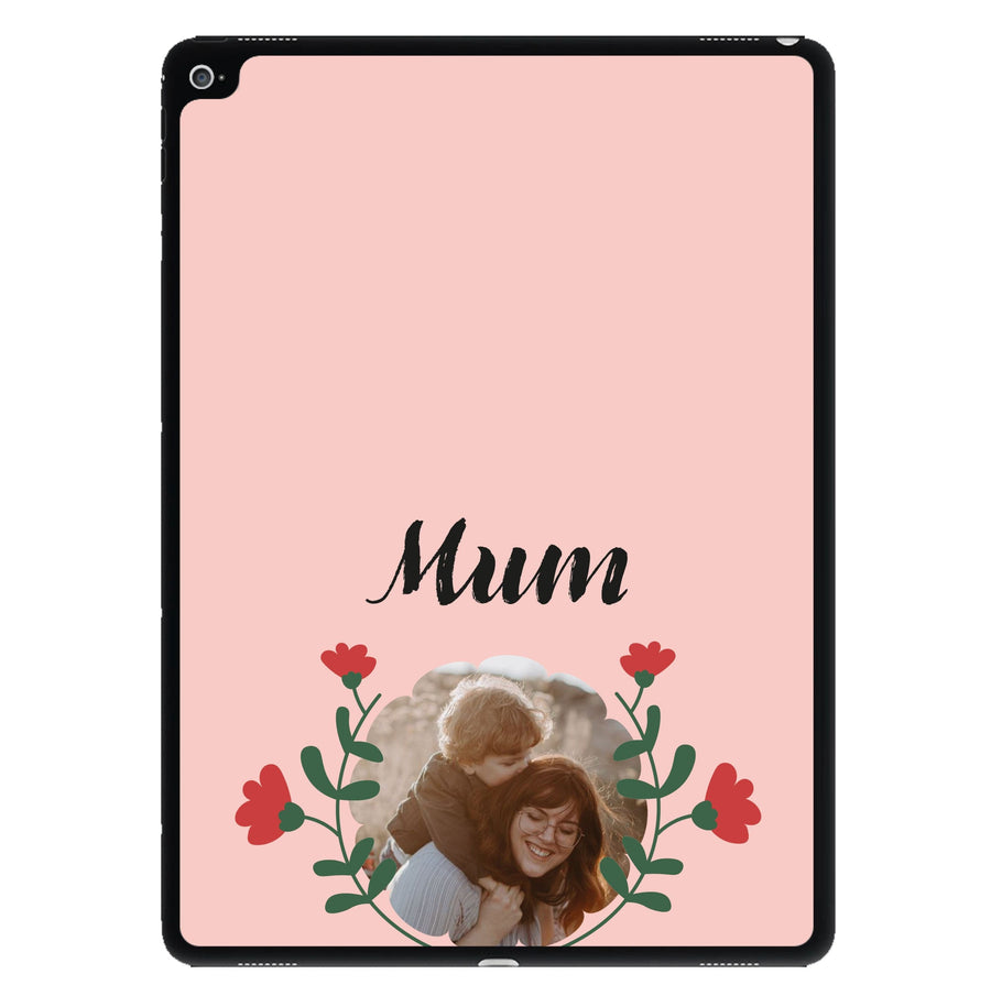 Mum Red Flowers - Personalised Mother's Day iPad Case