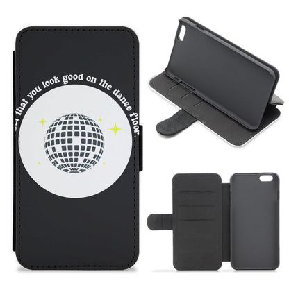 I bet that you look good on the dance floor Flip / Wallet Phone Case